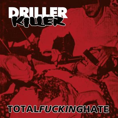 Driller Killer "Total Fucking Hate"