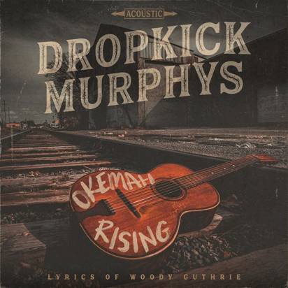 Dropkick Murphys "Okemah Rising LP"