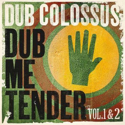 Dub Colossus "Dub Me Tender Vol 1+2"