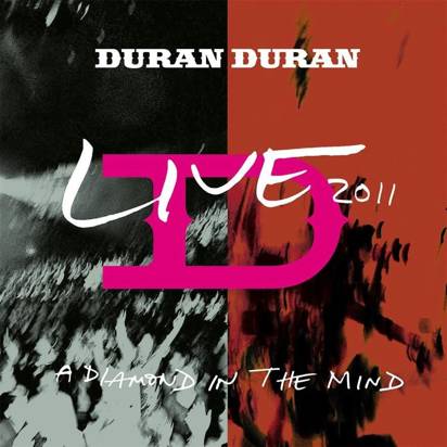 Duran Duran "A Diamond In The Mind - Live 2011 CDBLURAY"