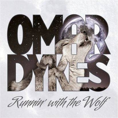 Dykes, Omar "Runnin With The Wolf"