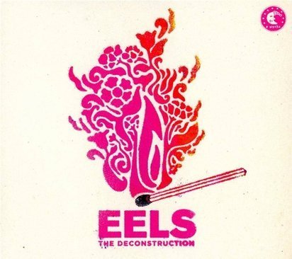 Eels "The Deconstruction"
