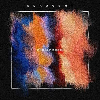 Elaquent "Blessing In Disguise"