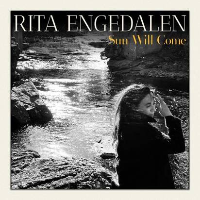 Engedalen, Rita "Sun Will Come"