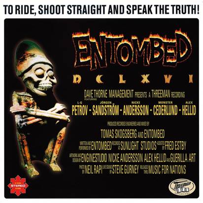 Entombed "DCLXVI To Ride Shoot Straight And Speak The Truth"