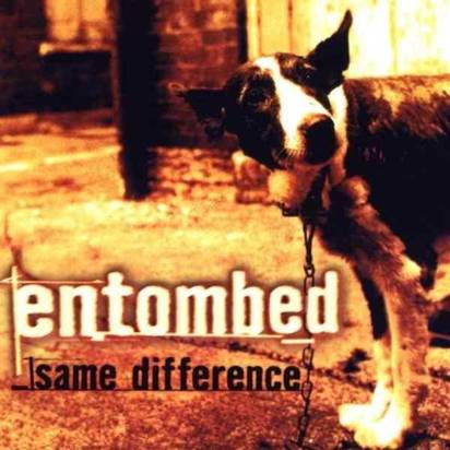 Entombed "Same Difference"