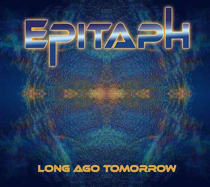 Epitaph "Long Ago Tomorrow"