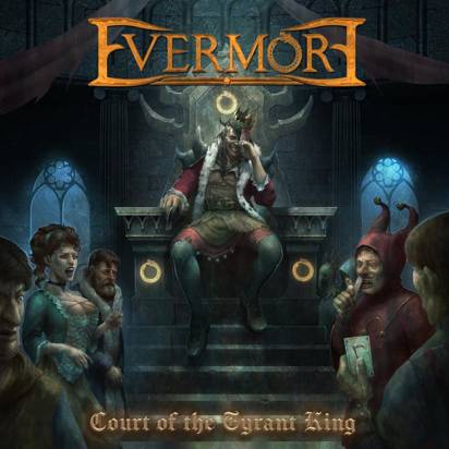 Evermore "Court Of The Tyrant King"