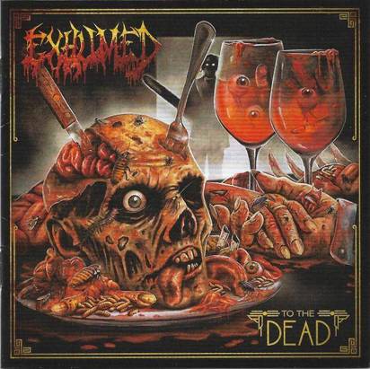 Exhumed "To The Dead"