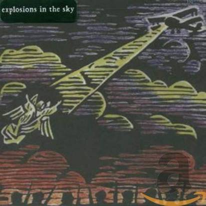 Explosions In The Sky "Those Who Tell The Truth Shall Die Those Who Tell The Truth Shall Live Forever"