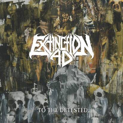 Extinction A.D. "To The Detested"