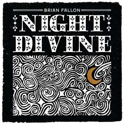 Fallon, Brian "Night Divine"
