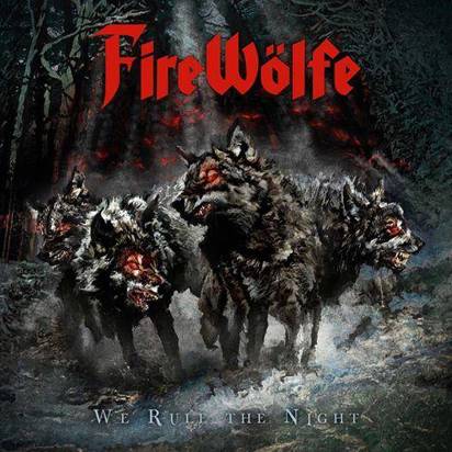 Firewolfe "We Rule The Night"