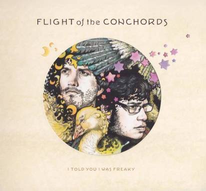 Flight Of The Conchords "I Told You I Was Freaky"