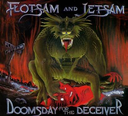 Flotsam And Jetsam "Doomsday For The Deceiver"