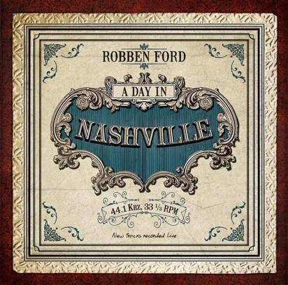 Ford, Robben "A Day In Nashville"
