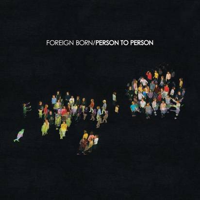 Foreign Born "Person To Person"