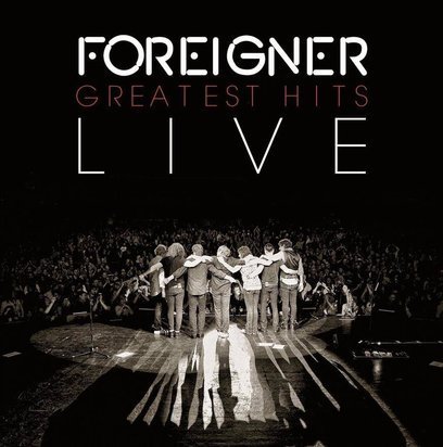 Foreigner "Greatest Hits Live"