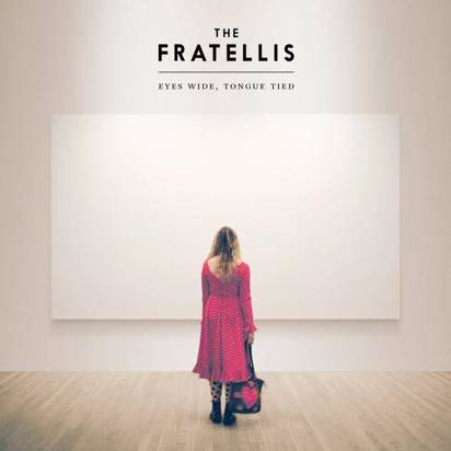 Fratellis, The "Eyes Wide, Tongue Tied"