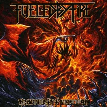 Fueled By Fire "Trapped In Perdition"