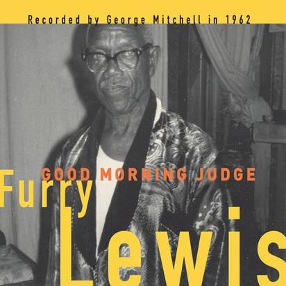 Furry Lewis "Good Morning Judge Lp"