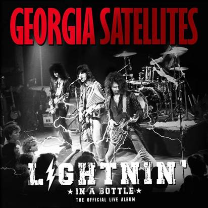 Georgia Satellites, The "Lightnin' in a Bottle: "