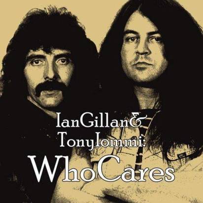 Gillan, Ian & Iommi, Tony "Whocares"