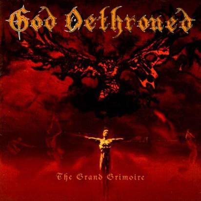 God Dethroned "The Grand Grimoire"
