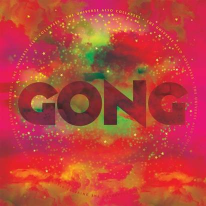 Gong "The Universe Also Collapses"