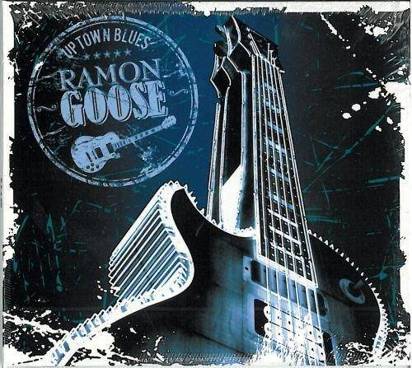 Goose, Ramon "Uptown Blues"