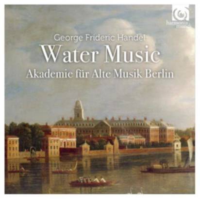 Handel "Water Music Akademie Fur Alte Musik Berlin"
