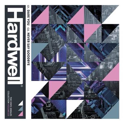 Hardwell "Vol 3: Dare You / Never Say Goodbye"