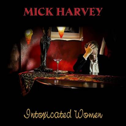 Harvey, Mick "Intoxicated Women LP RED"