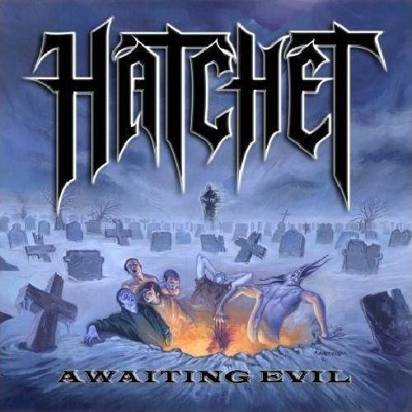 Hatchet "Awaiting Evil"