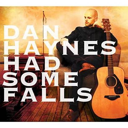 Haynes, Dan "Had Some Falls"