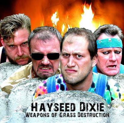 Hayseed Dixie "Weapons Of Grass Destruction"