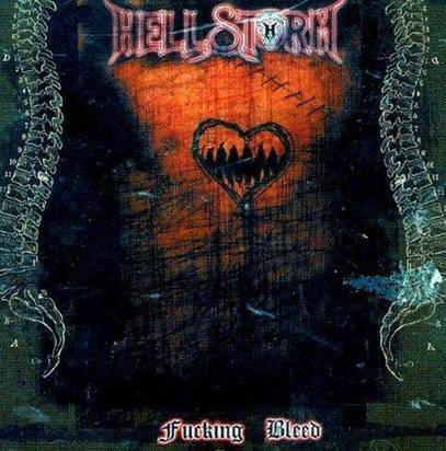 Hellstorm "Fucking Bleed"