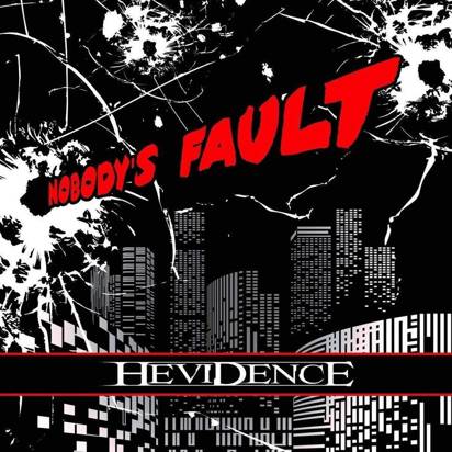 Hevidence "Nobody’s Fault"