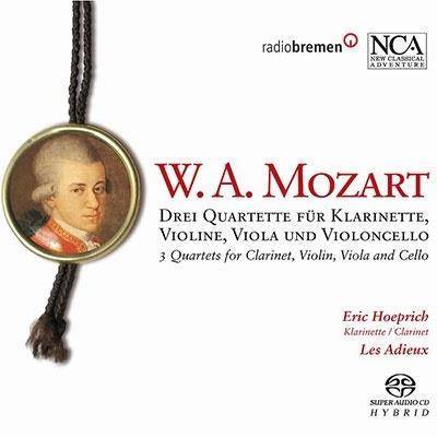 Hoeprich, Eric / Ensemble Les Adieux "Mozart: Drei Quartette"