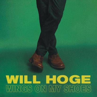 Hoge, Will "Wings on My Shoes"