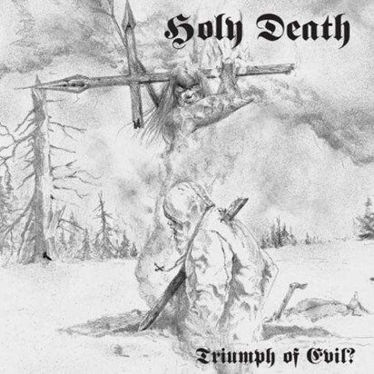 Holy Death "Triumph Of Evil"