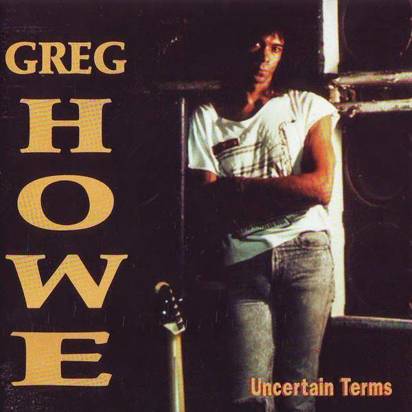 Howe, Greg "Uncertain Terms"