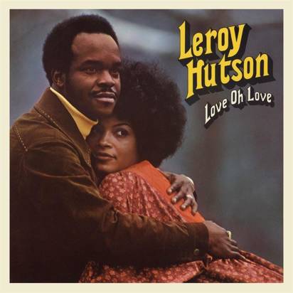 Hutson, Leroy "Love Oh Love LP"