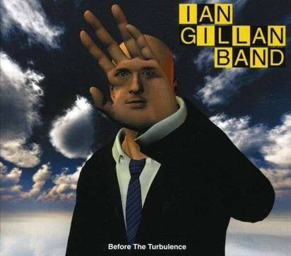 Ian Gillan Band "Before The Turbulence"