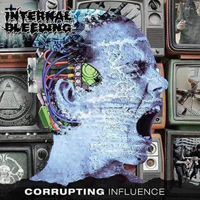 Internal Bleeding "Corrupting Influence"