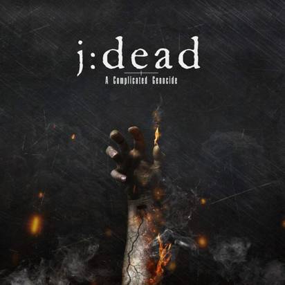 J:Dead "A Complicated Genocide"