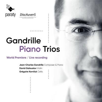 Jean-Charles Gandrille David Galoustov Gregoire Korniluk "Gandrille Piano Trios"