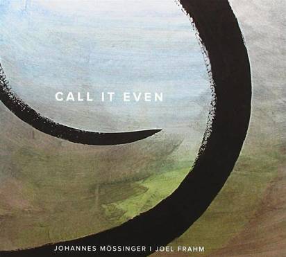 Johannes Mössinger & Joel Frahm "Call It Even"