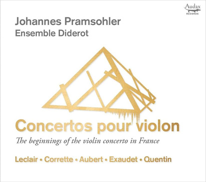 Johannes Pramsohler Ensemble Diderot "Concertos Pour Violon"