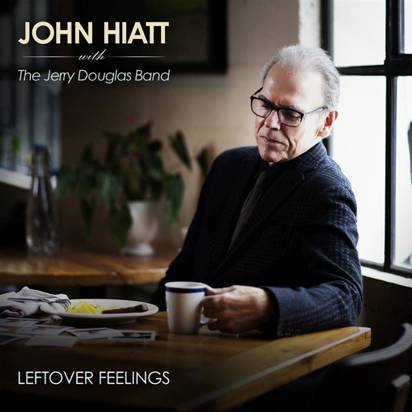 John Hiatt With The Jerry Douglas Band "Leftover Feelings LP INDIE BLUE"
